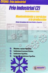 Frio Industrial [2]: Mantenimiento y servicios a la produccion