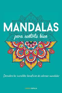 Mandalas para sentirte bien: Descubre los increibles beneficios de colorear mandalas