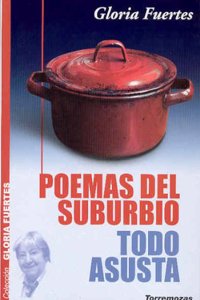 Poemas del suburbio / Todo asusta (Spanish Edition)