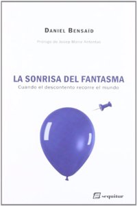 La sonrisa del fantasma : cuando el descontento recorre el mundo