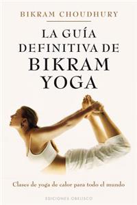Guia Definitiva de Bikram Yoga