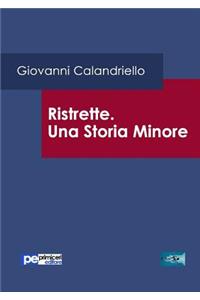 Ristrette. Una Storia Minore