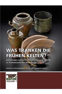 Was tranken die frühen Kelten?