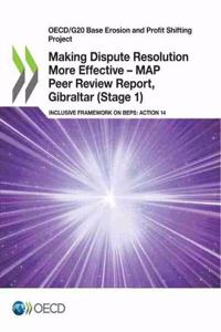 Making Dispute Resolution More Effective - MAP Peer Review Report, Gibraltar (Stage 1)