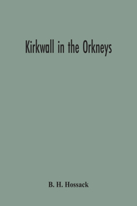 Kirkwall In The Orkneys