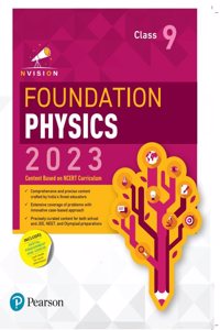 Pearson Nvision Foundation Physics Class 9 |School, JEE, NEET, Olympiad|NCERT Curriculum 2023 | Includes Digital Assessment & Video