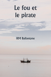 fou et le pirate