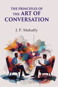 The principles of the art of conversation [Hardcover]