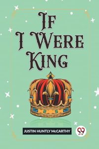 If I Were King (Edition2023)