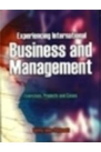 Exxperiencing International Business And Management: Exercise,Projects, And Cases, 2Nd Edition