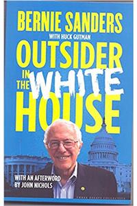 Outsider In The White House: Bernie Sanders With Huck Gutman