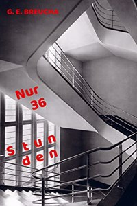 Nur 36 Stunden