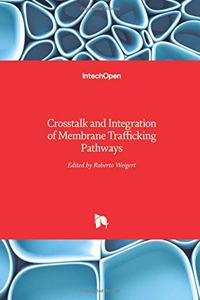 Crosstalk and Integration of Membrane Trafficking Pathways