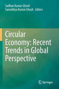 Circular Economy: Recent Trends in Global Perspective