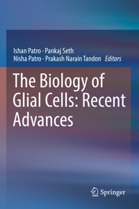 Biology of Glial Cells: Recent Advances