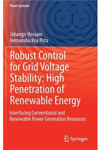 Robust Control for Grid Voltage Stability: High Penetration of Renewable Energy