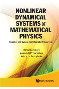 Nonlinear Dynamical Systems of Mathematical Physics: Spectral and Symplectic Integrability Analysis