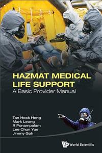 Hazmat Medical Life Support: A Basic Provider Manual