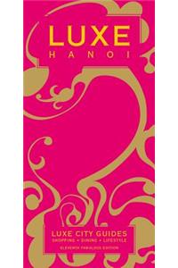 Hanoi Luxe City Guide, 11th Edition