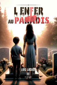 L'enfer au paradis