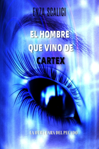 Hombre que Vino de Cartex