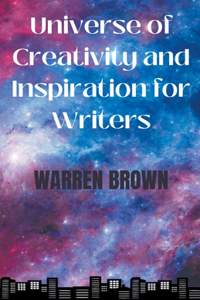 Universe of Creativity and Inspiration for Writers