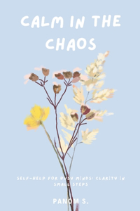 Calm in the Chaos