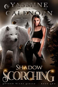 Shadow Scorching