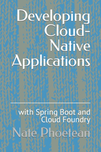 Developing Cloud-Native Applications