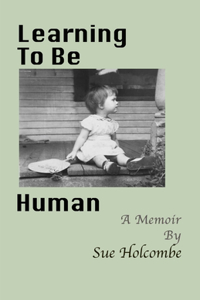 Learning To Be Human