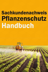 Sachkundenachweis Pflanzenschutz Handbuch - Pflanzenschutz & Schädlingsbekämpfung