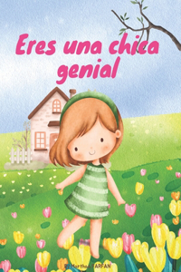 Eres una chica genial