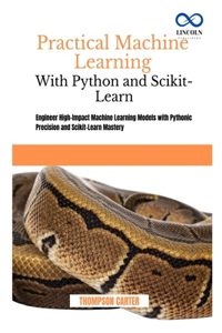 Practical Machine Learning with Python and Scikit-Learn