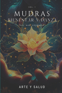 Mudras Bienestar y Danza vol. 1