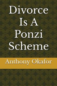 Divorce Is A Ponzi Scheme