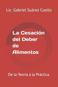 La Cesación del Deber de Alimentos
