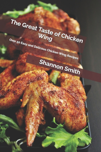 The Great Taste of Chicken Wing
