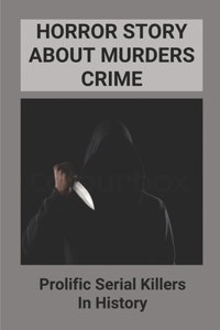 Horror Story About Murders Crime