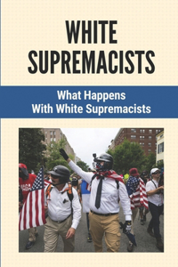 White Supremacists