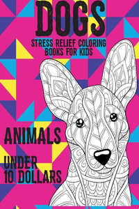 Stress Relief Coloring Books for Kids - Animals - Under 10 Dollars - Dogs