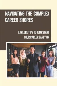 Navigating The Complex Career Shores