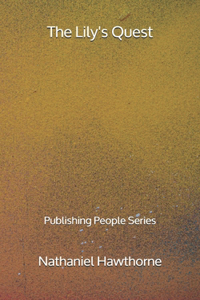 The Lily's Quest - Publishing People Series