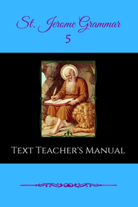 St. Jerome Grammar 5 Text Teacher's Manual