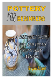 Pottery for Beginners