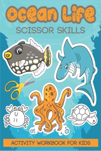 Ocean Life Scissor Skills Activity Workbook for Kids