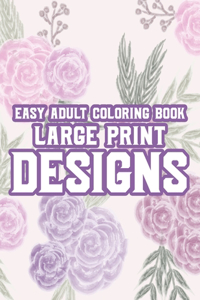 Easy Adult Coloring Book Large Print Designs