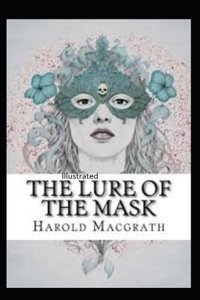 The Lure of the Mask Illustarted