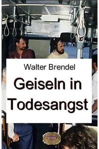 Geiseln in Todesangst