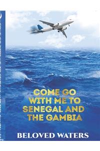 Come Go With Me to Senegal and The Gambia