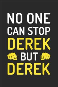 No One Can Stop Derek But Derek